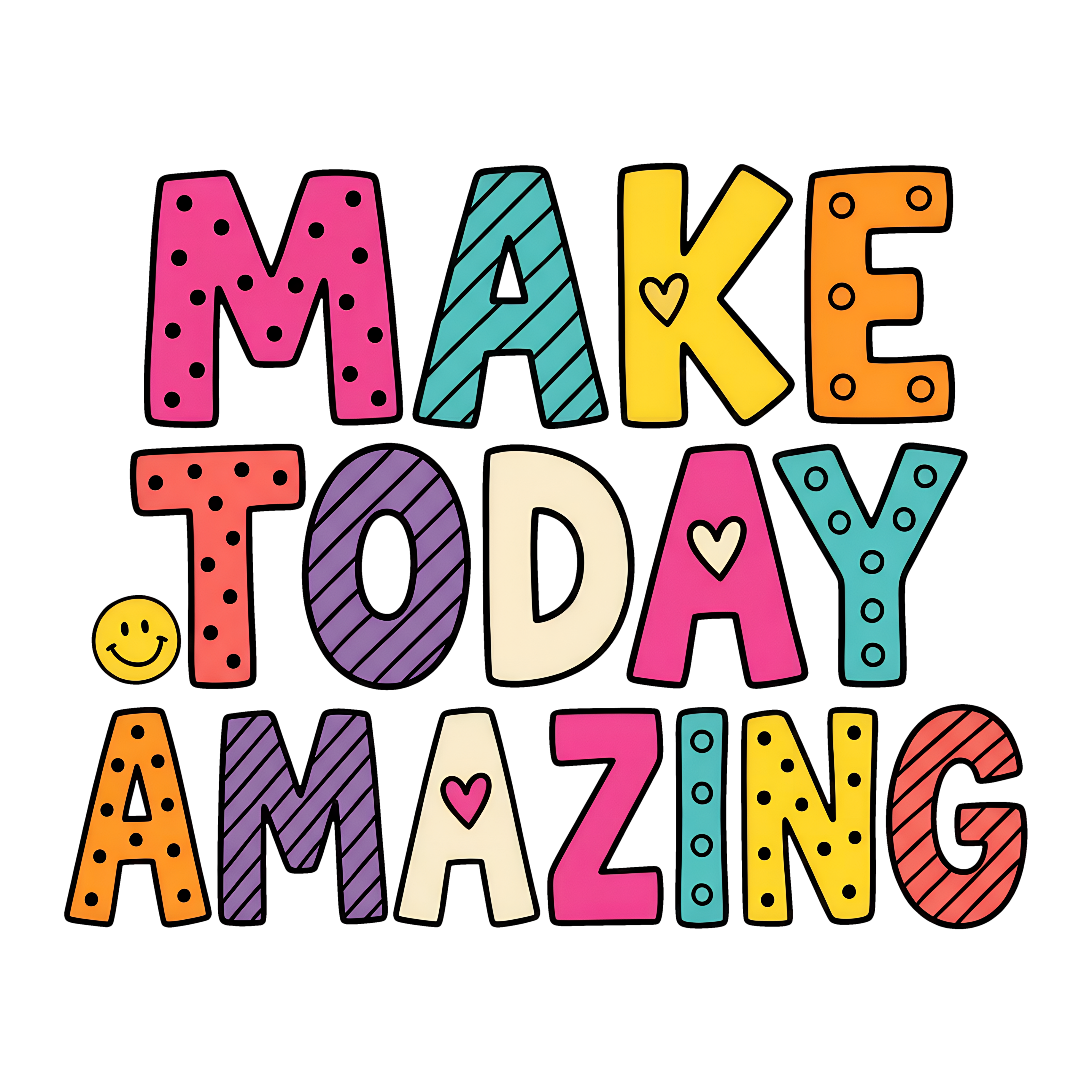 T1 - Make Today Amazing DTF Transfer
