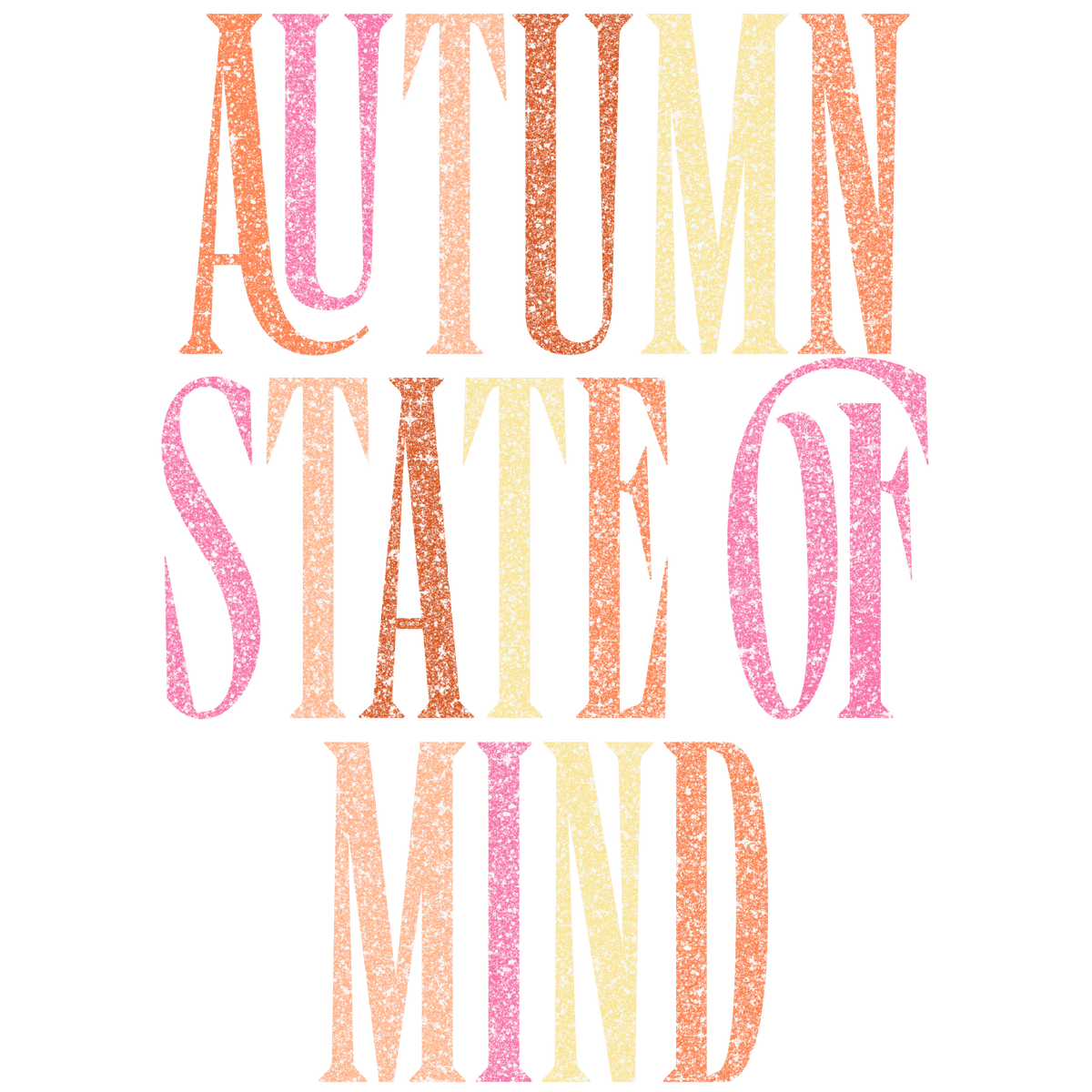 FL1 - Autumn Mind DTF Transfer - My Vinyl Craft