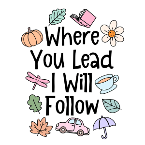 GL3 - Where You Lead Gilmore DTF Transfer - My Vinyl Craft