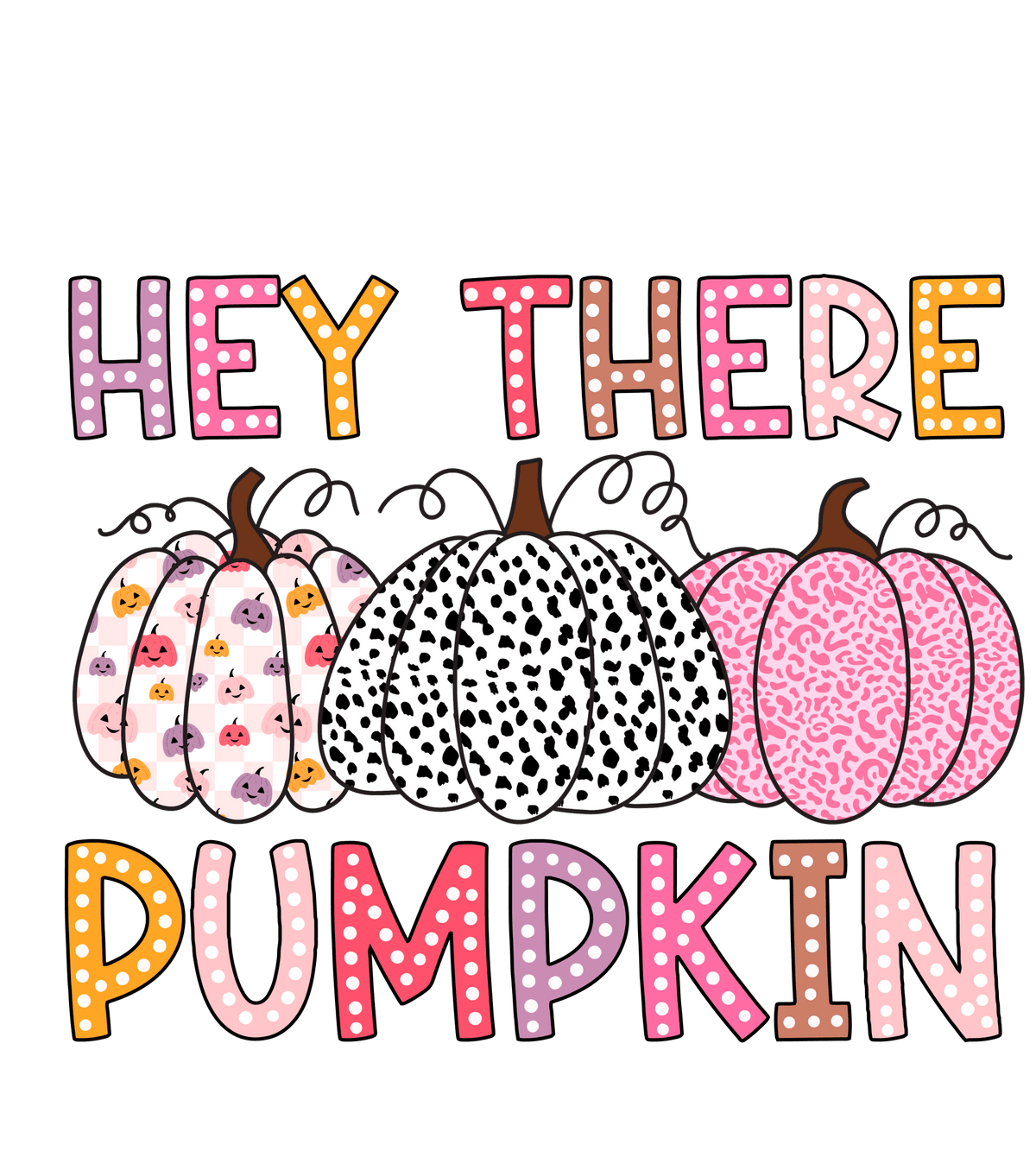 Hey There Pumpkin DTF