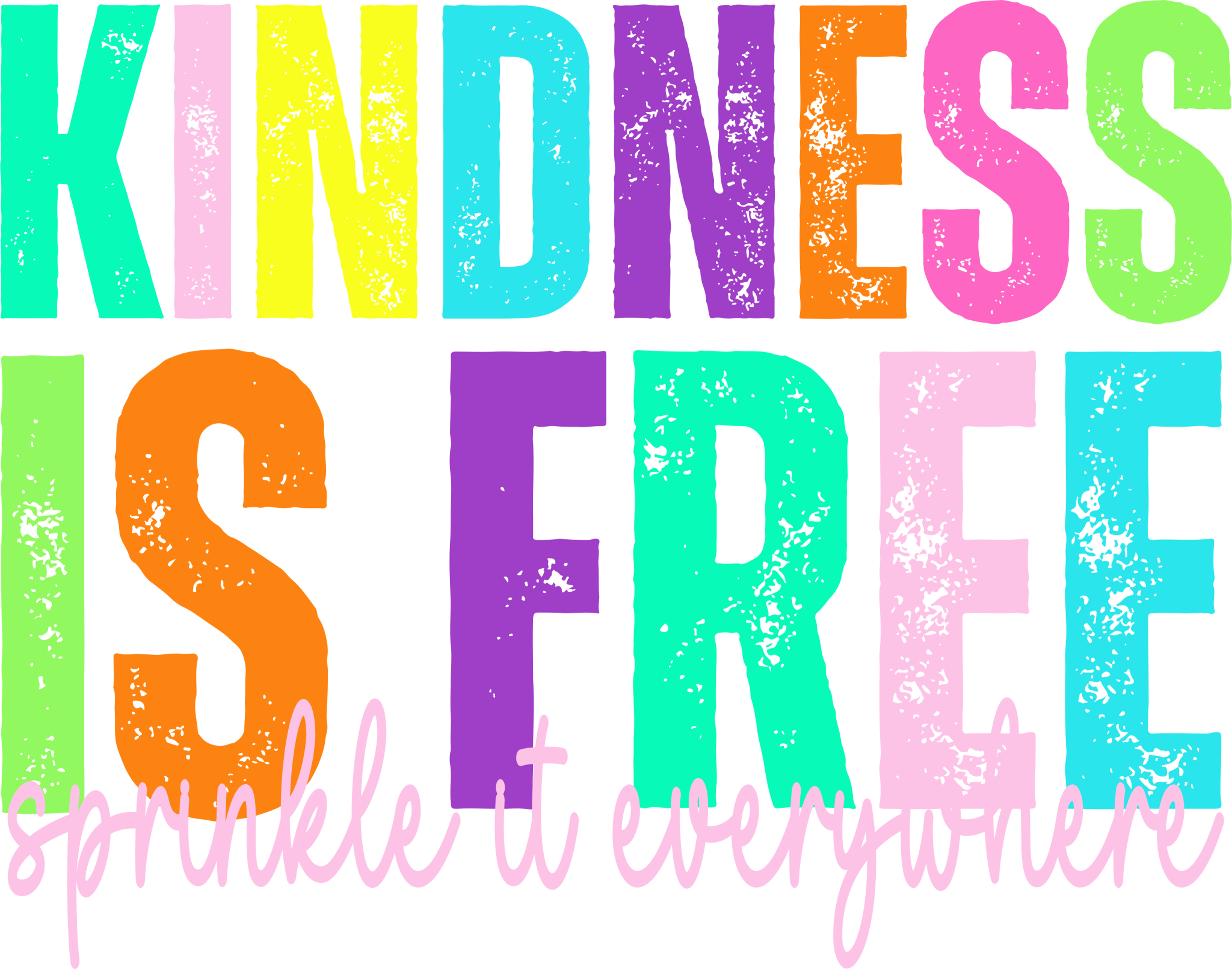 K6 - Kindness is Free Block DTF Transfer - My Vinyl Craft