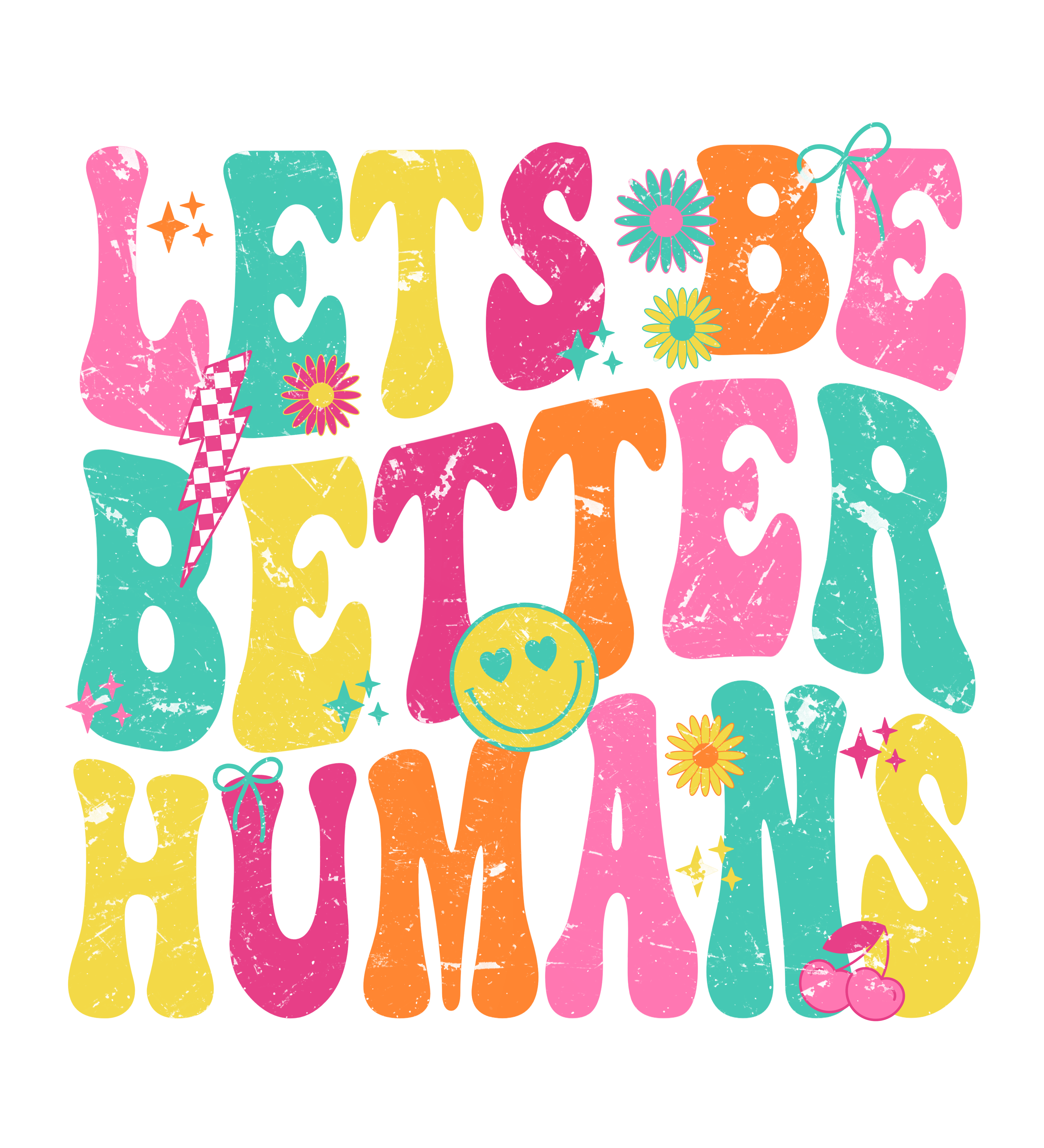 K8 - Be Better Humans DTF Transfers