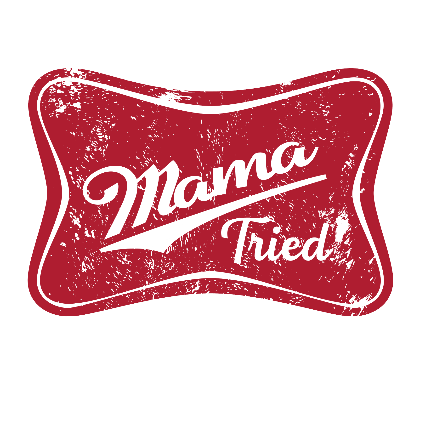 Mama Tried DTF Transfer - My Vinyl Craft