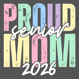 SN6 - Proud Senior Mom DTF Transfer - My Vinyl Craft
