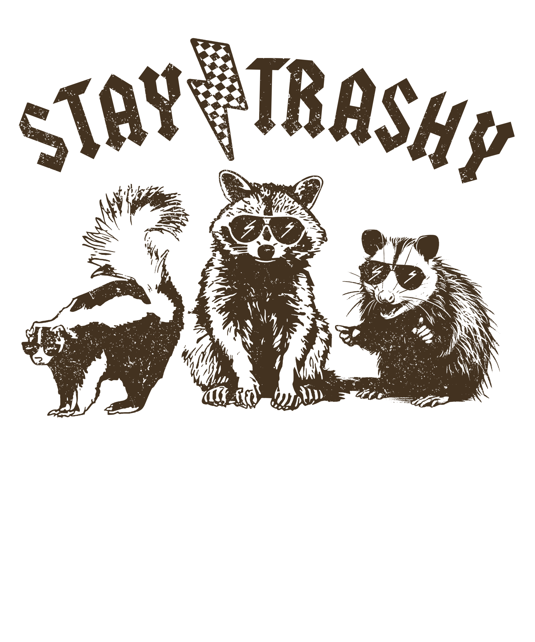 Stay Trashy DTF Transfer - My Vinyl Craft