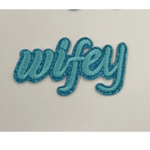 Wifey Iron On Patch - My Vinyl Craft