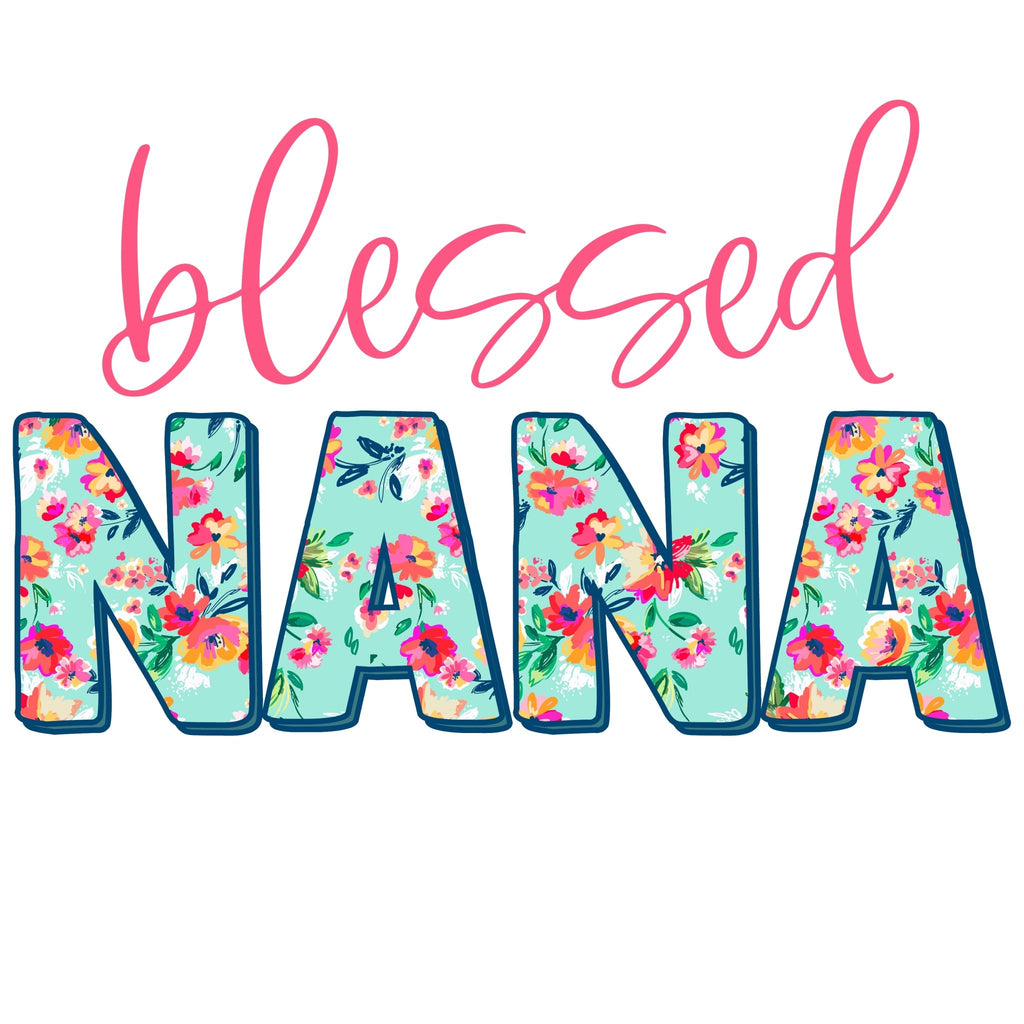 Blessed Nana DTF Transfer - My Vinyl Craft