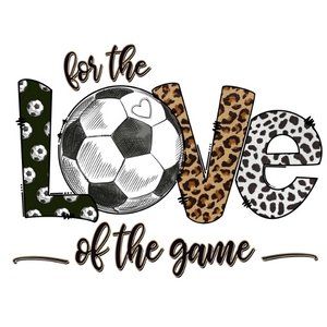 Love of the game DTF Transfer - My Vinyl Craft