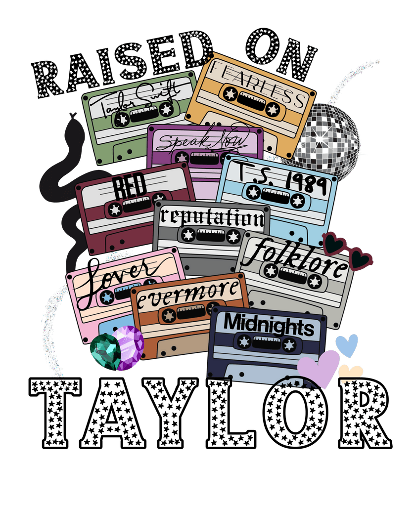 Raised on Taylor DTF Transfer - My Vinyl Craft