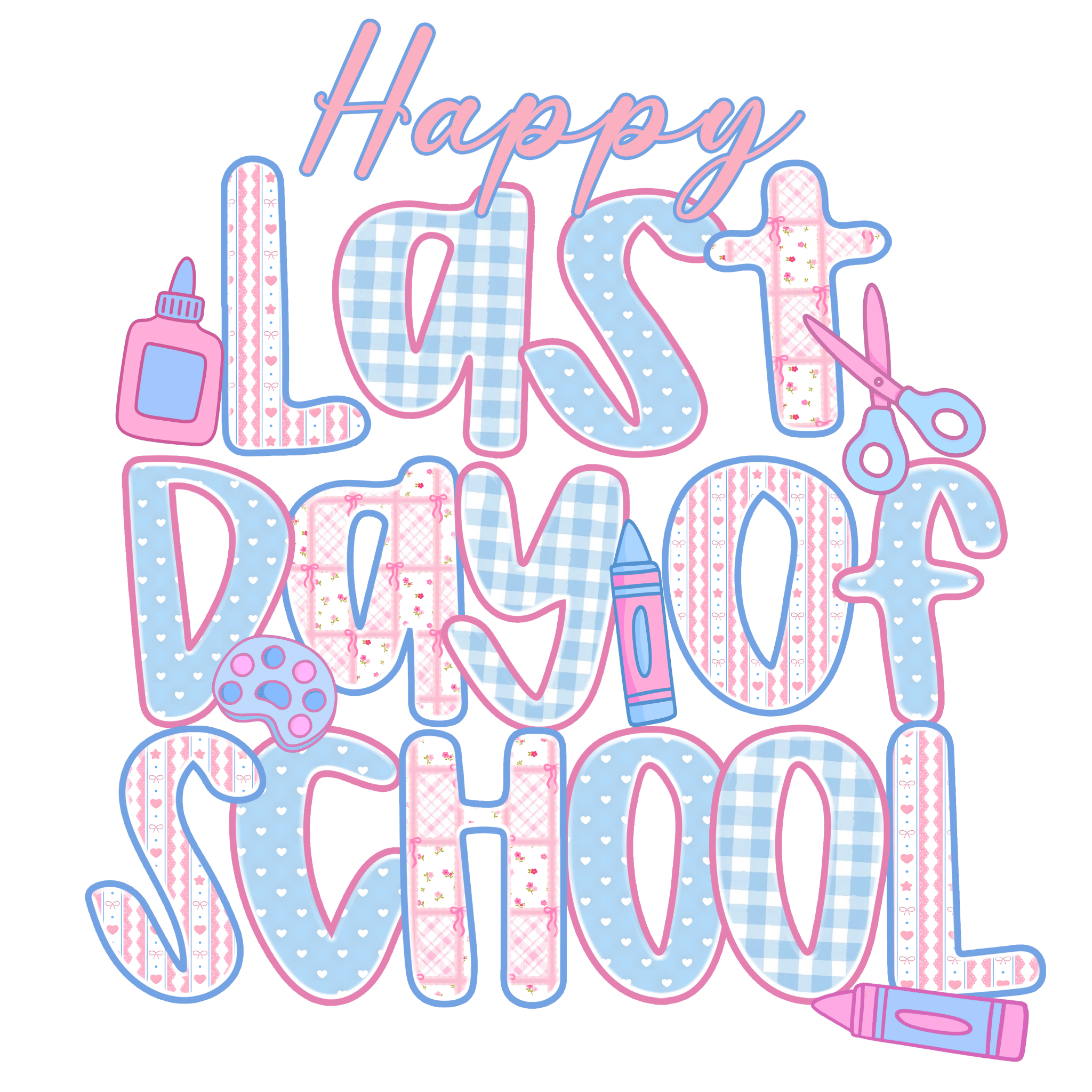 Last Day Of School DTF Transfer - My Vinyl Craft