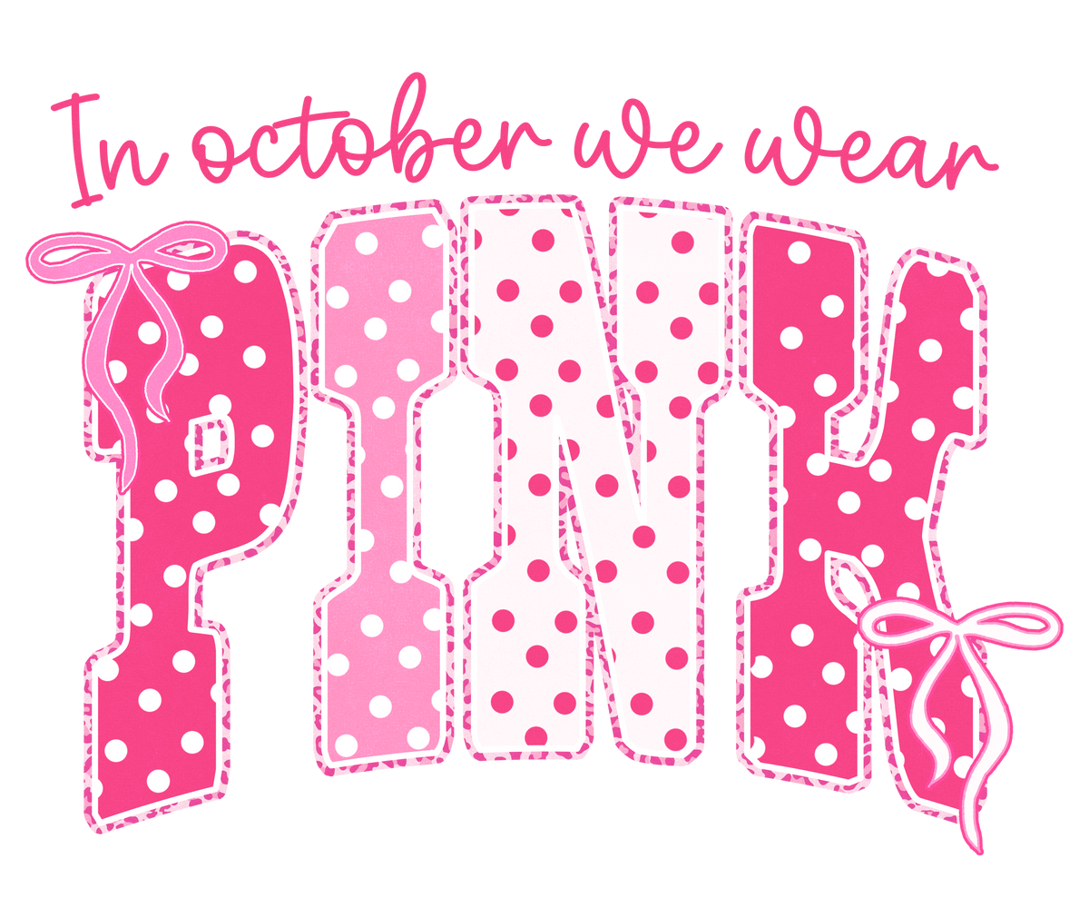 PO8 - October Pink Out  DTF Transfer