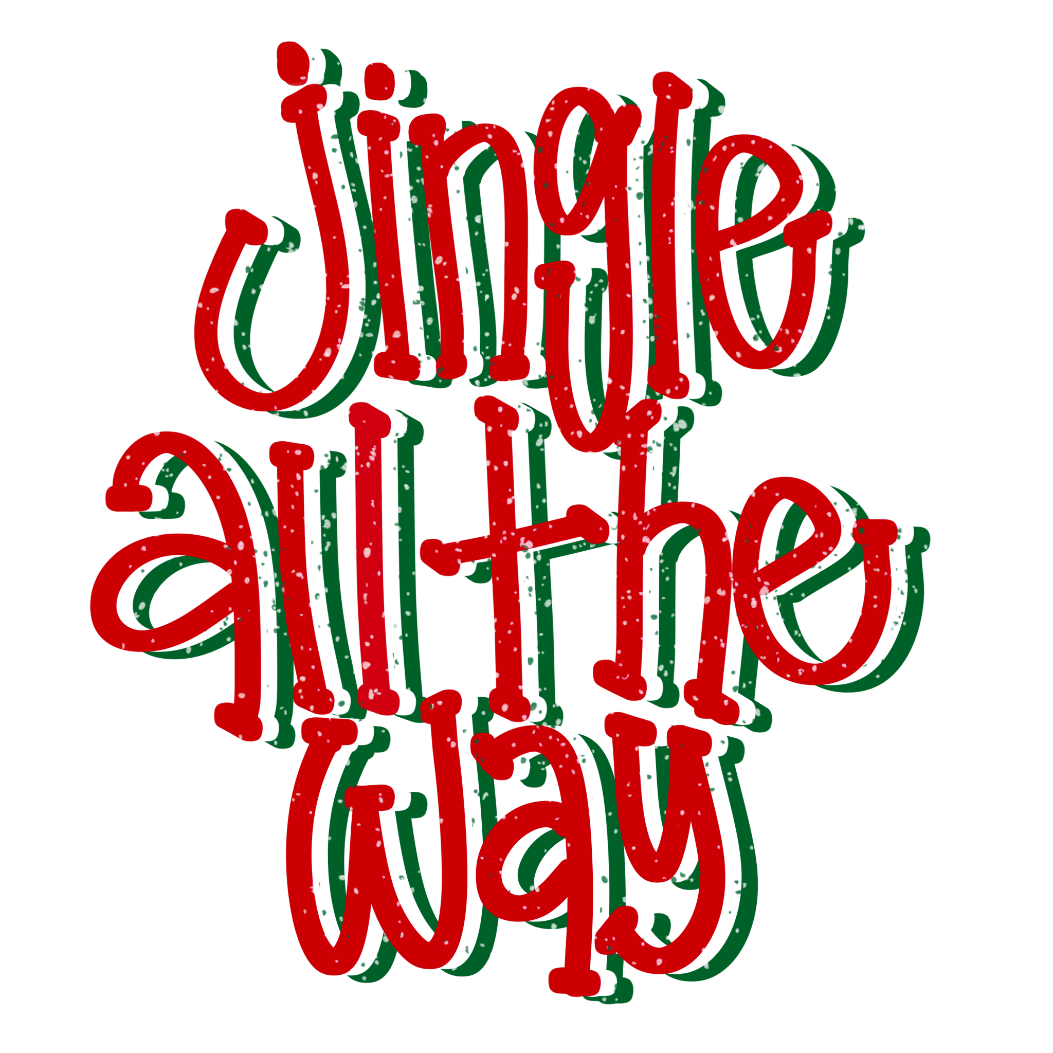 CH10 - Jingle All The Way DTF Transfer - My Vinyl Craft