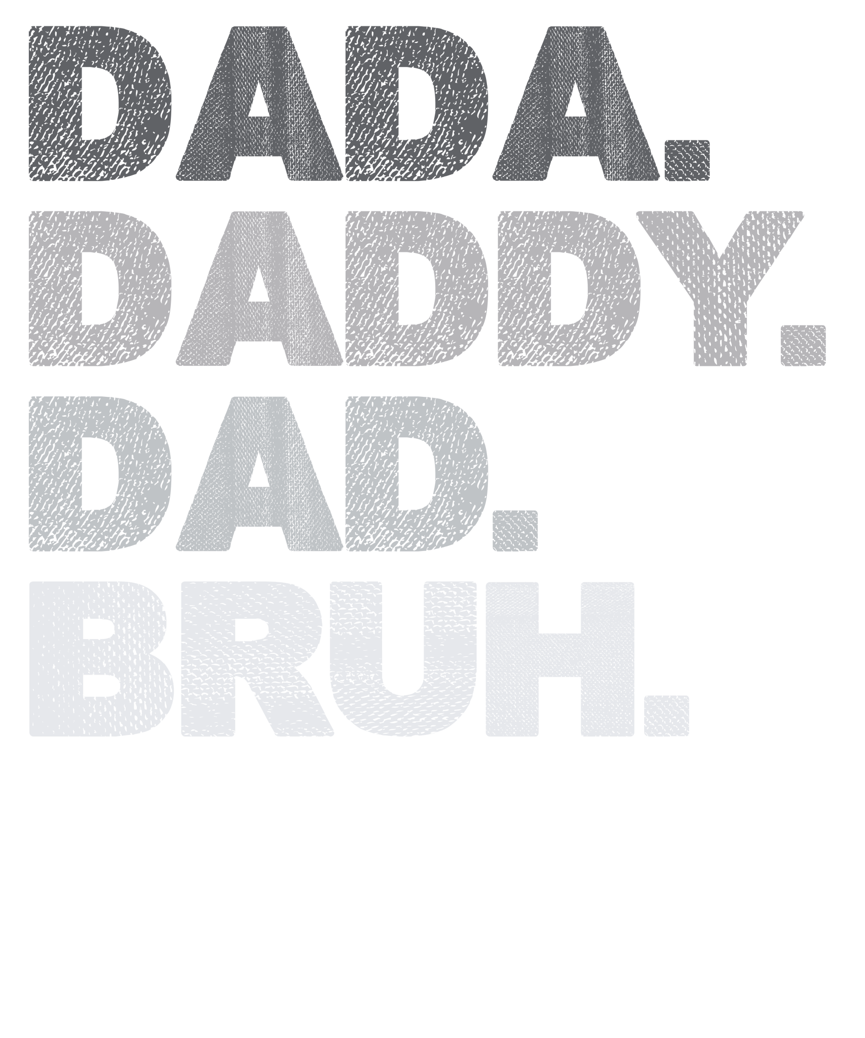 DD5 - Dad Bruh Grey DTF Transfer - My Vinyl Craft