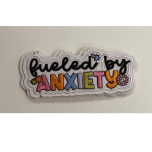 Fueled By Anxiety Iron on Patch - My Vinyl Craft