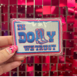 In Dolly We Trust Iron On Patch - My Vinyl Craft
