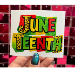 Juneteenth Small UV DTF - My Vinyl Craft