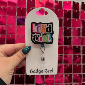 Kind Is Cool Badge Reel - My Vinyl Craft