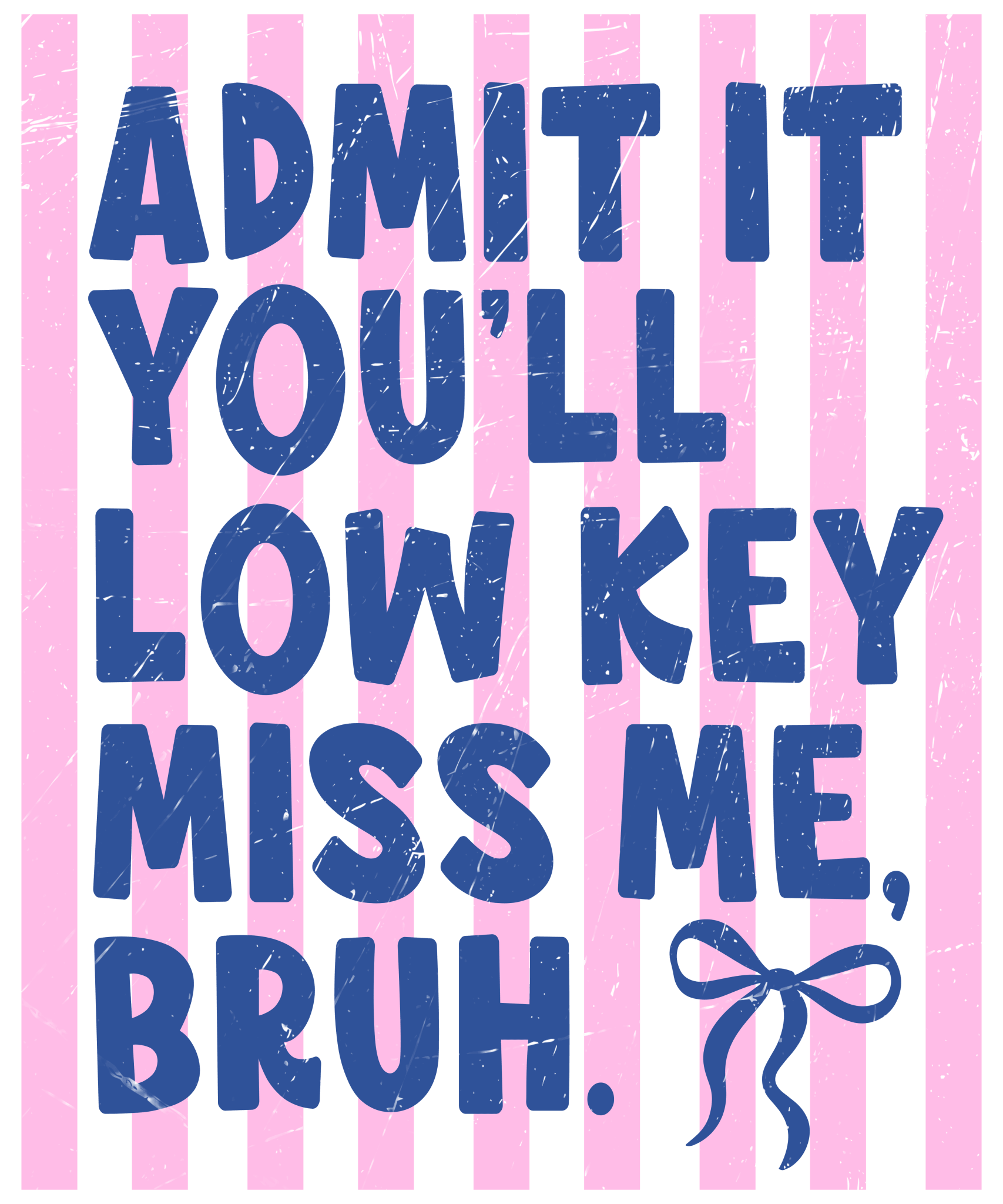 LD14 - Admit It DTF Transfer - My Vinyl Craft