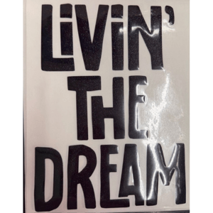 Livin' Dream PufF HTV Transfer **PRE - ORDER** - My Vinyl Craft