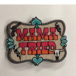 Mama Tried Iron On Patch - My Vinyl Craft