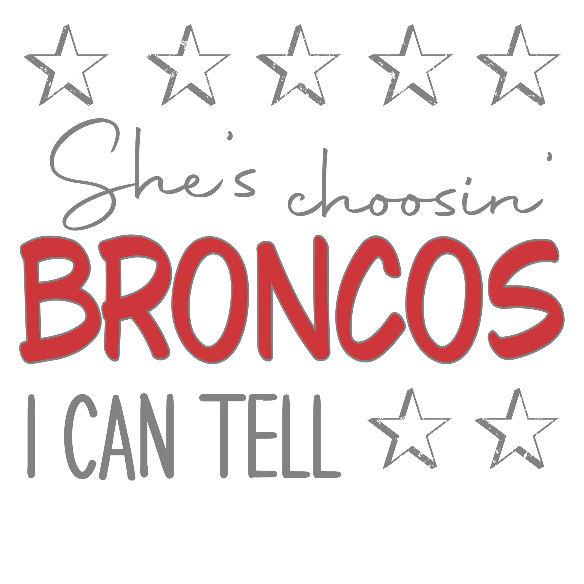 SP1 - Choosin Broncos DTF Transfers - My Vinyl Craft