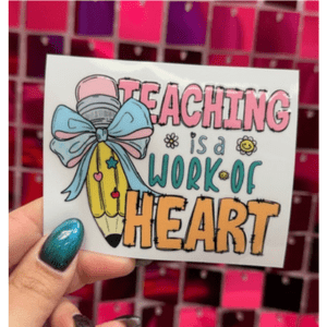 Work of Heart Small UV DTF - My Vinyl Craft
