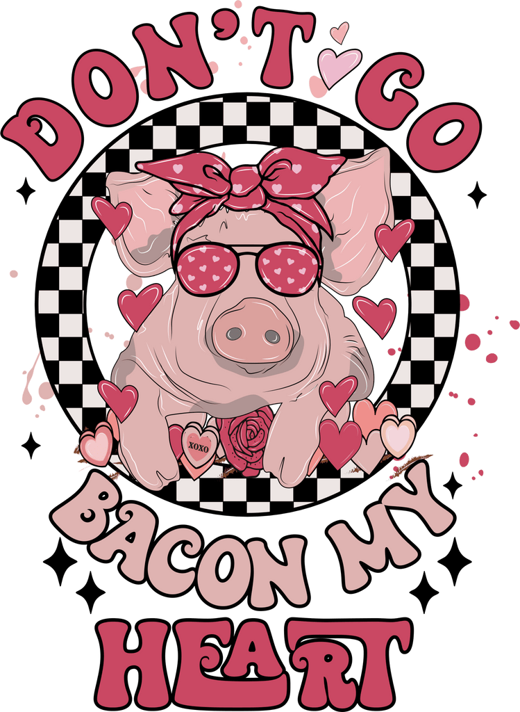 Bacon My Heart DTF Transfer - My Vinyl Craft