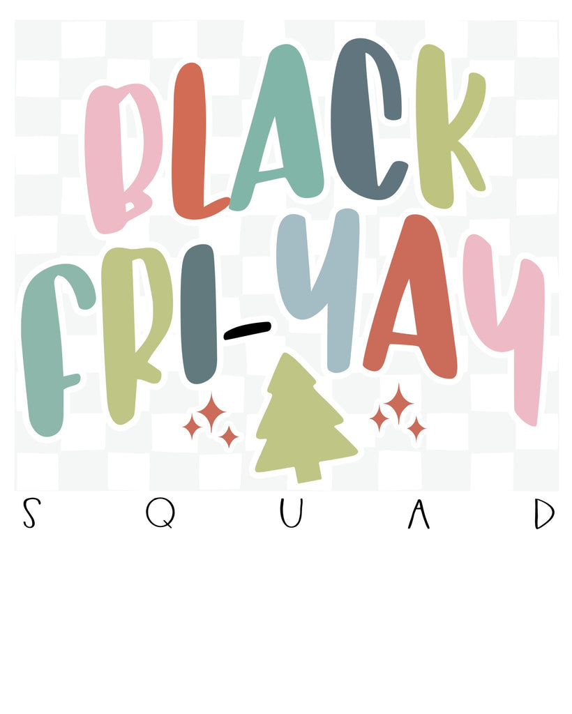 Black Fri-yay DTF Transfer - My Vinyl Craft
