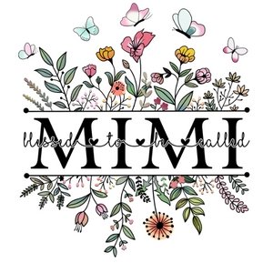 Blessed to be called mimi DTF Transfer - My Vinyl Craft
