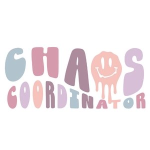Chaos Coordinator DTF Transfer - My Vinyl Craft
