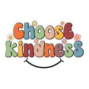 Choose Kindness DTF Transfer - My Vinyl Craft
