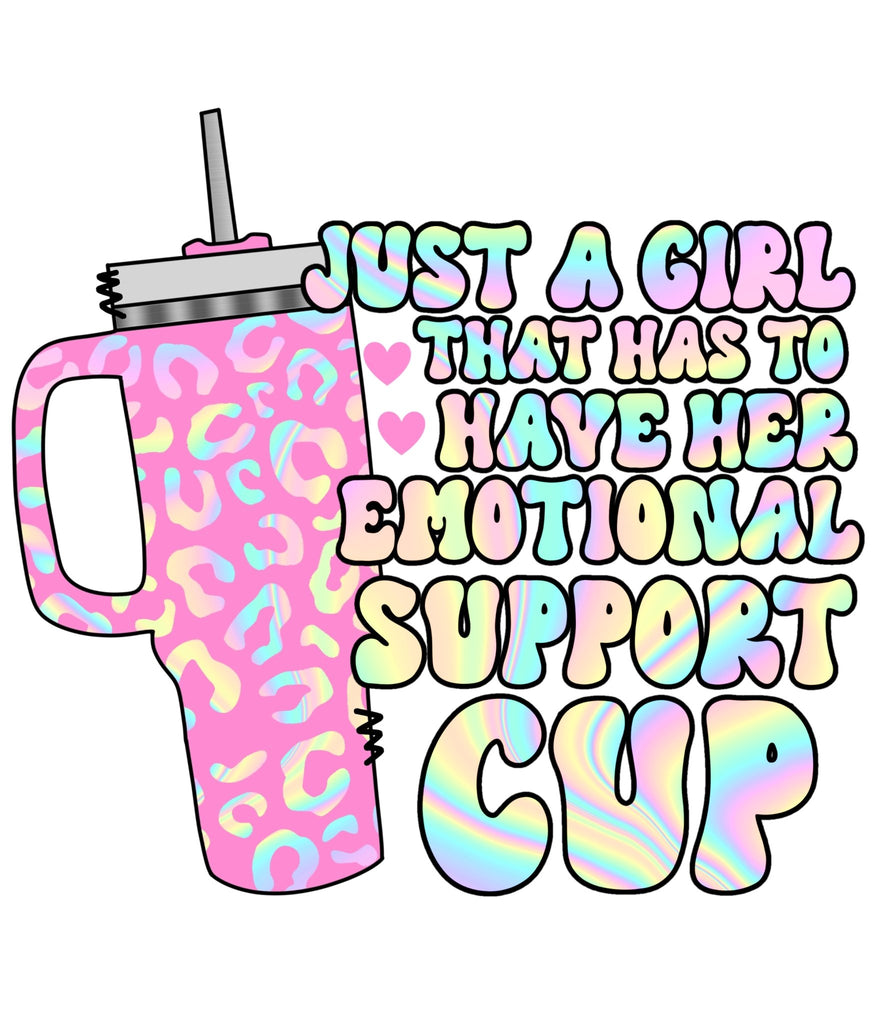 Emotional Support Cup DTF Transfer - My Vinyl Craft