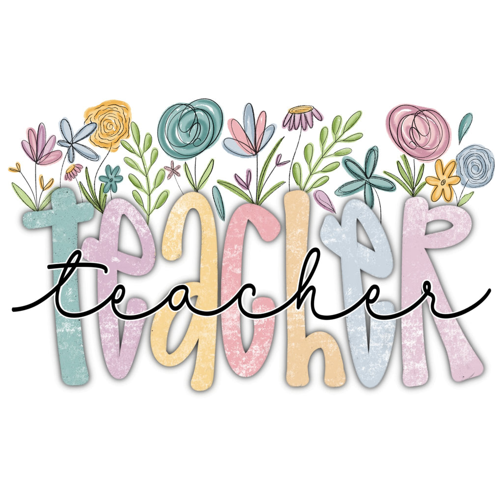 Floral Teacher DTF Transfer - My Vinyl Craft