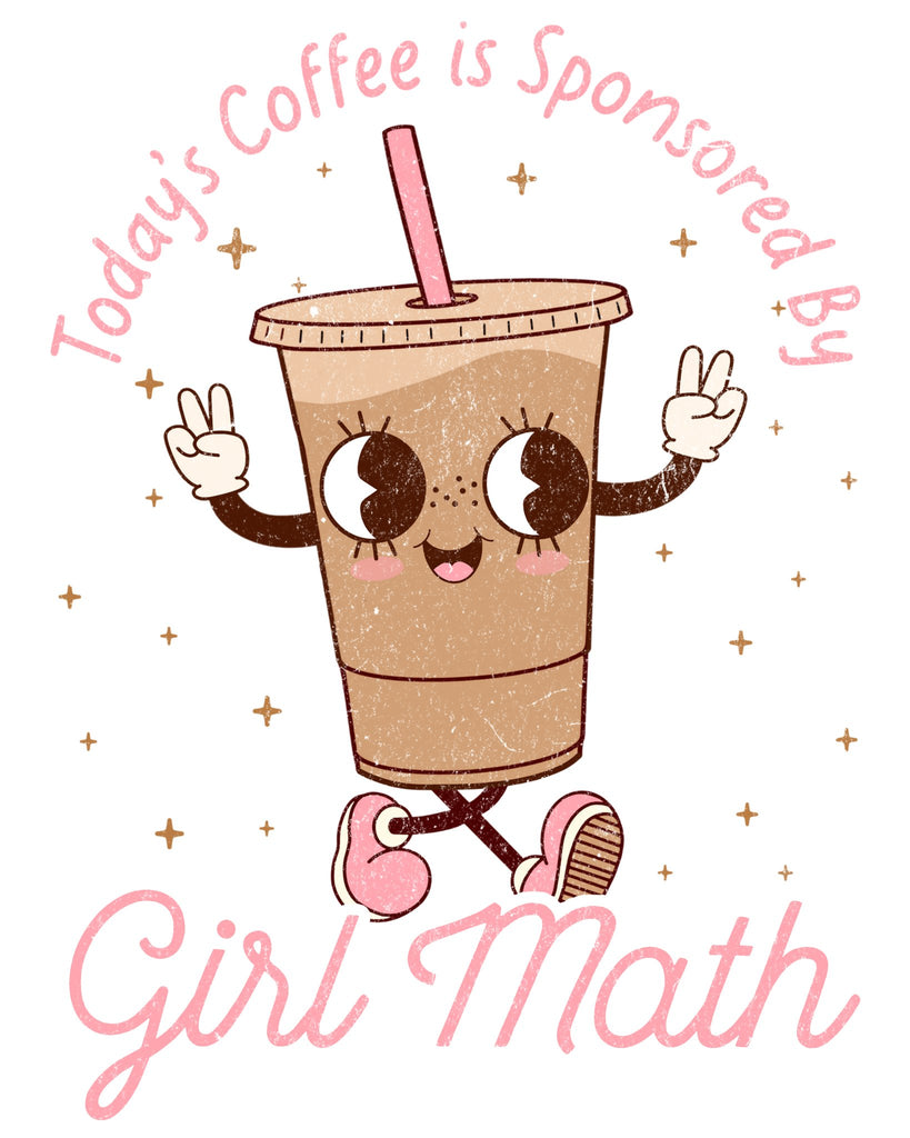 Girl Math Coffee UV DTF Sticker - My Vinyl Craft