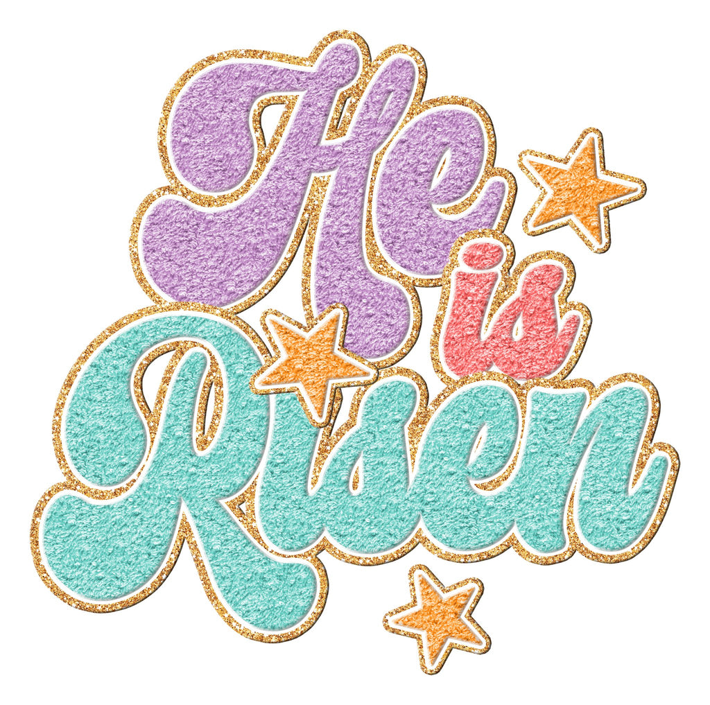He Is Risen Chenille Faux DTF Transfer - My Vinyl Craft