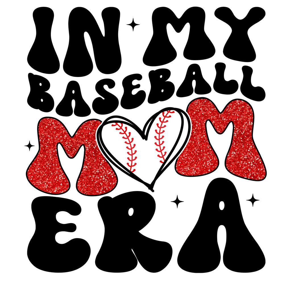 In My Baseball Mom Era DTF Transfer - My Vinyl Craft