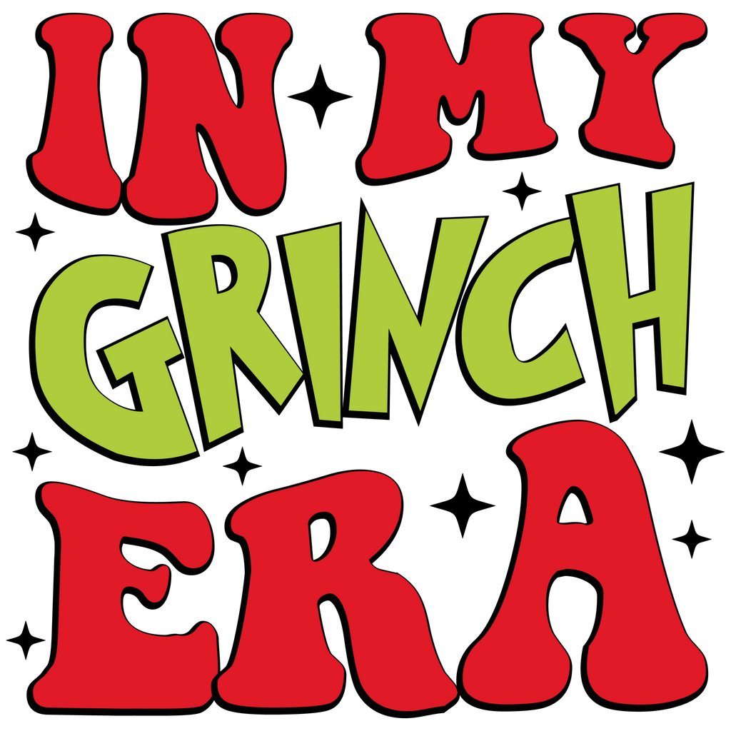 In My Grinch Era DTF Transfer Set - My Vinyl Craft
