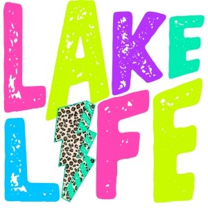 Lake Life Neon DTF Transfer - My Vinyl Craft