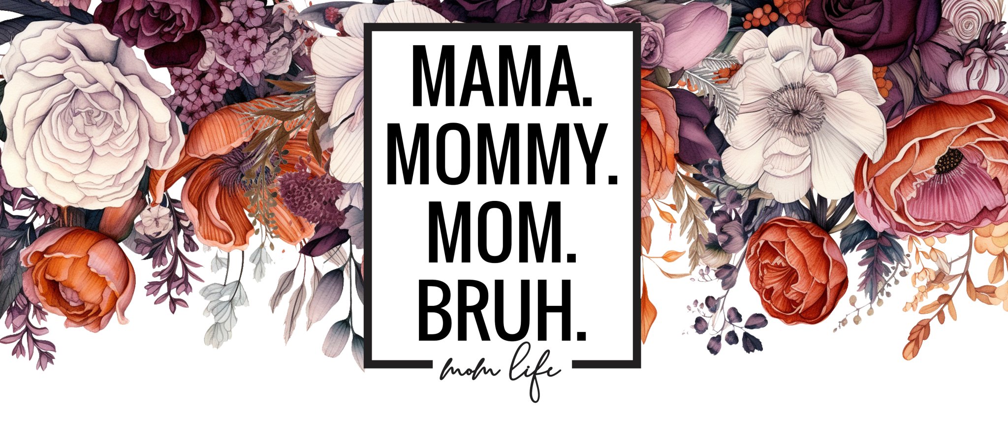 Mama Bruh UV DTF Cup Wrap - My Vinyl Craft