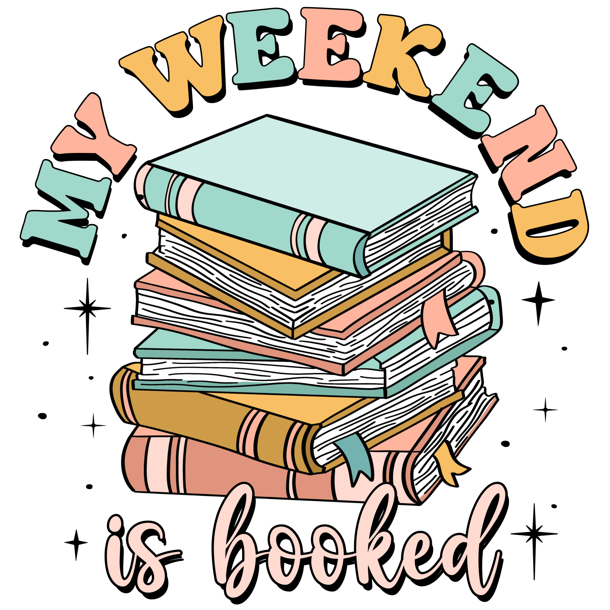 My Weekend is Booked DTF Transfer - My Vinyl Craft