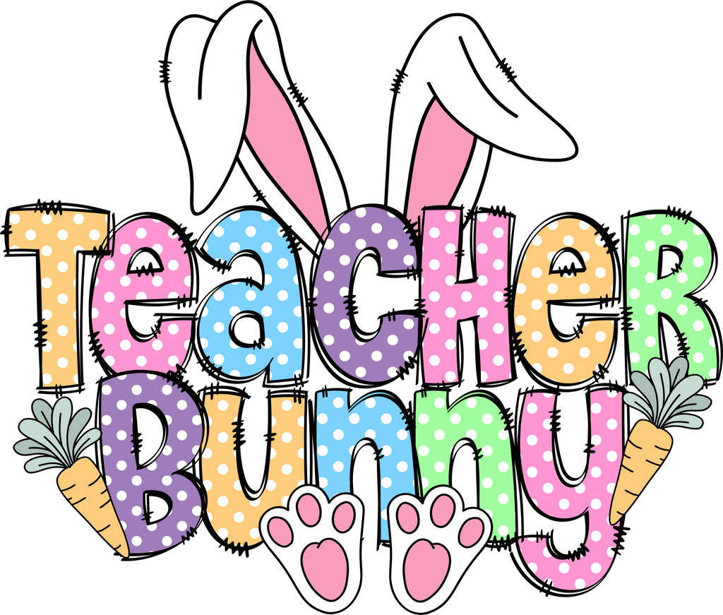 Teacher Bunny DTF Transfer - My Vinyl Craft